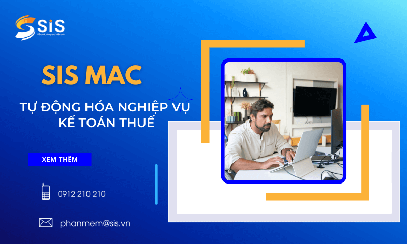 Tự động hóa các nghiệp vụ kế toán thuế phải thực hiện trên phần mềm kế toán SIS MAC